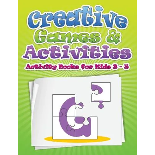 Creative Games & Activities (Activity Books for Kids Ages 3 - 5)