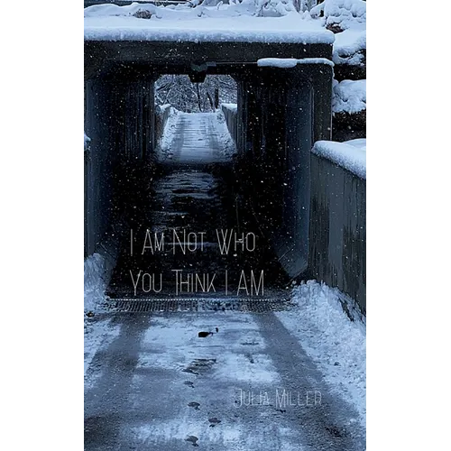 I Am Not Who You Think I Am
