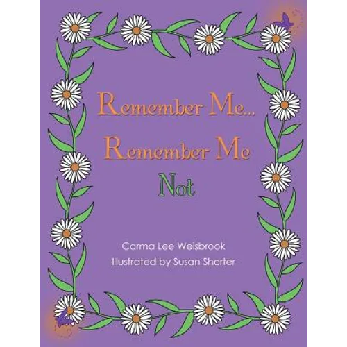 Remember Me...Remember Me Not