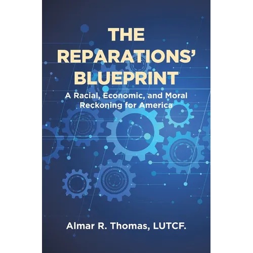 The Reparations' Blueprint: A Racial, Economic, and Moral Reckoning for America