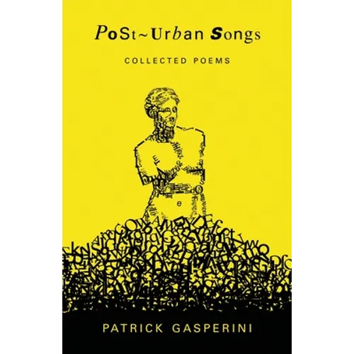 Post-Urban Songs: Collected Poems