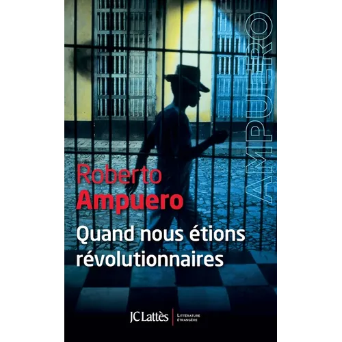 Quand nous étions révolutionnaires