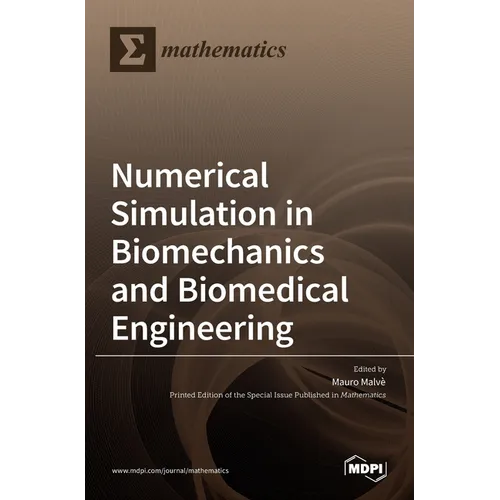 Numerical Simulation in Biomechanics and Biomedical Engineering