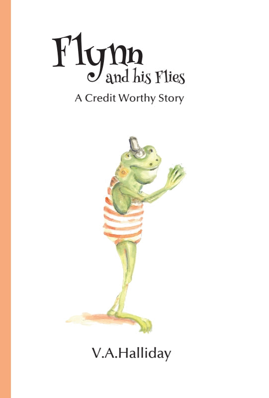 Flynn and his Flies: A Credit Worthy Story Book