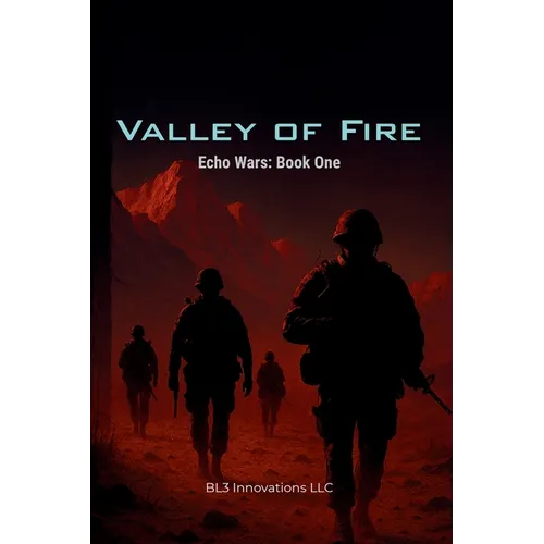 Valley of Fire: Echo Wars: Book One