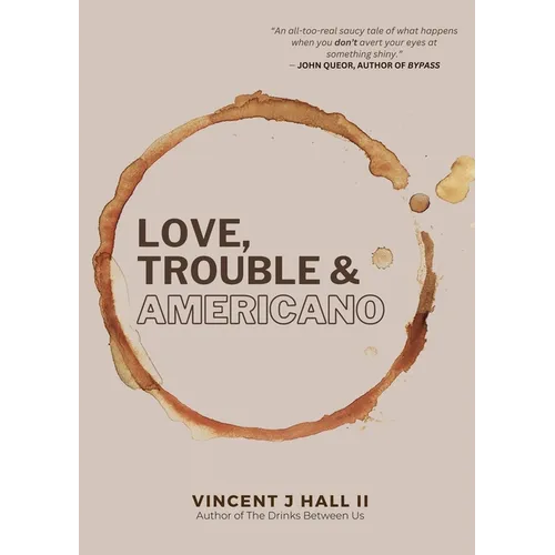 Love, Trouble & Americano