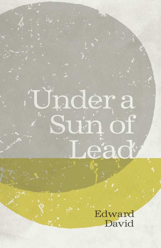 Under a Sun of Lead Book