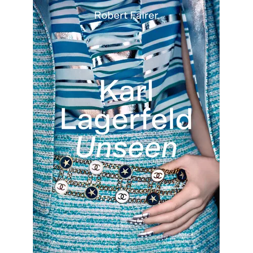 Karl Lagerfeld Unseen: The Chanel Years