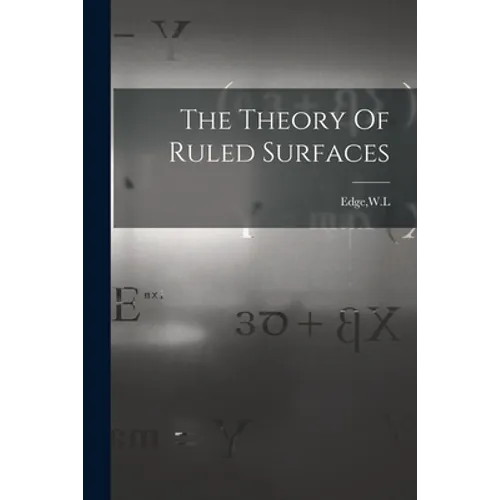 The Theory Of Ruled Surfaces