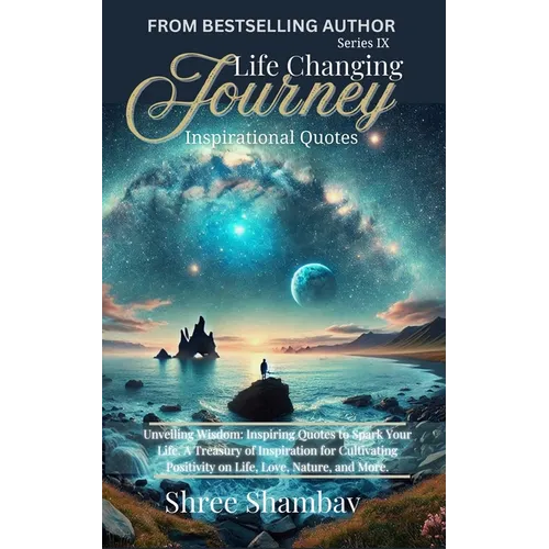 Life Changing Journey: Inspirational Quotes Series - IX
