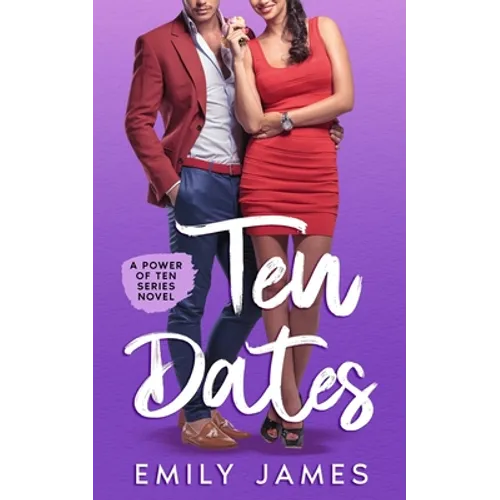10 Dates: A fun and sexy romantic comedy novel