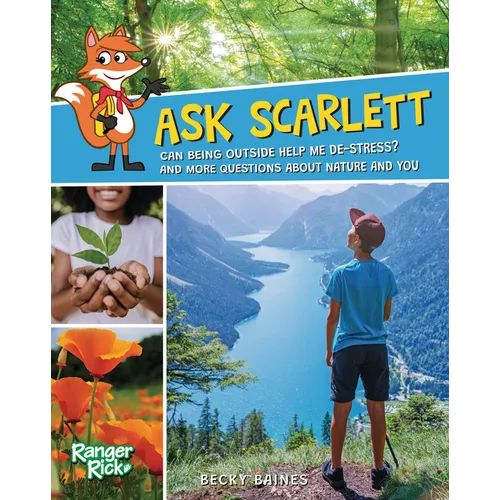 Ask Scarlett: Can Being Outside Help Me De-Stress? and More Questions about Nature and You