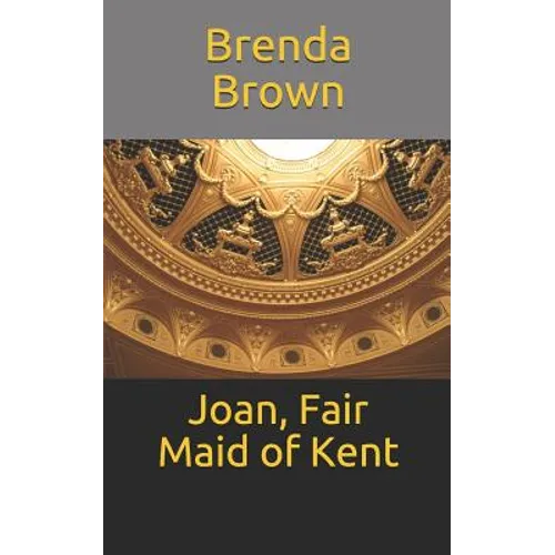 Joan, Fair Maid of Kent