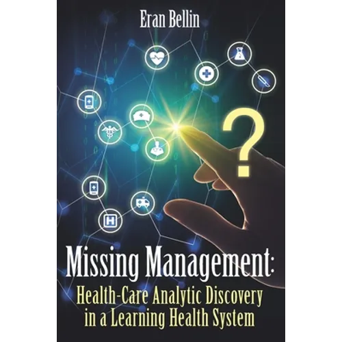 Missing Management - Healthcare Analytic Discovery in a Learning Health System: (Color Version)