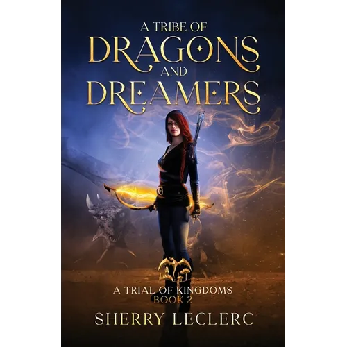 A Tribe of Dragons and Dreamers