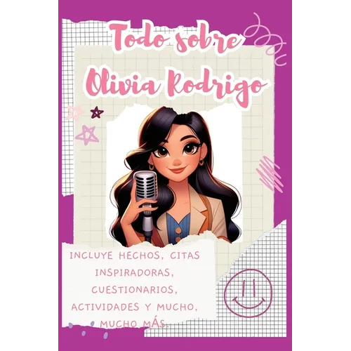 Todo sobre Olivia Rodrigo: Incluye hechos, citas inspiradoras, cuestionarios, actividades y mucho, mucho más.