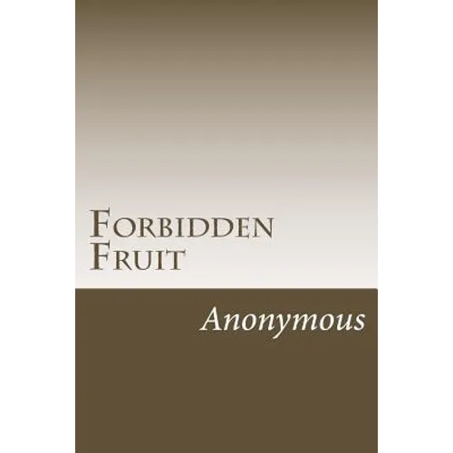 Forbidden Fruit: A Classic Victorian Erotic Novel