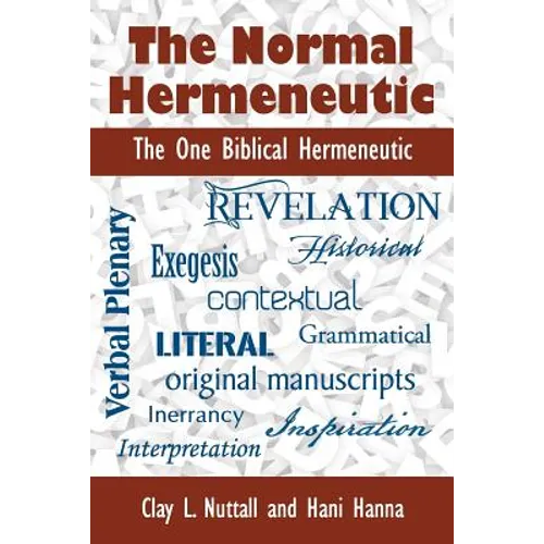 The Normal Hermeneutic: The One Biblical Hermeneutic