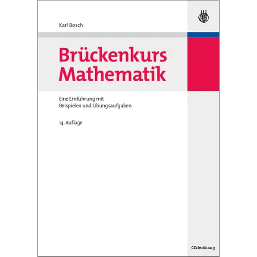 Brückenkurs Mathematik: Eine Einführung Mit Beispielen Und Übungsaufgaben