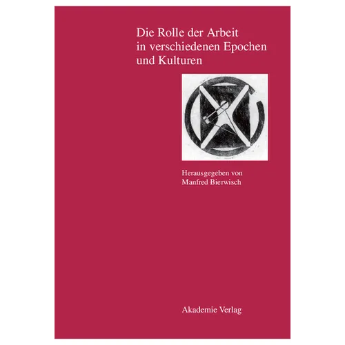Die Rolle Der Arbeit in Verschiedenen Epochen Und Kulturen