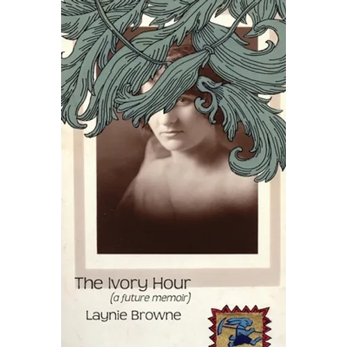 The Ivory Hour (a Future Memoir)