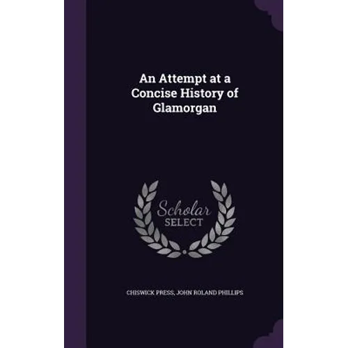 An Attempt at a Concise History of Glamorgan