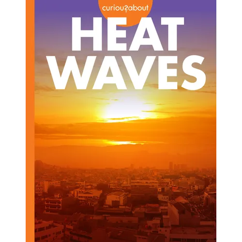 Curious about Heat Waves