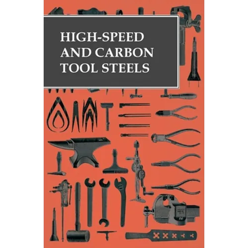 High-Speed and Carbon Tool Steels