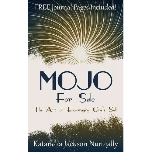 Mojo for Sale: The Art of Encouraging One's Self