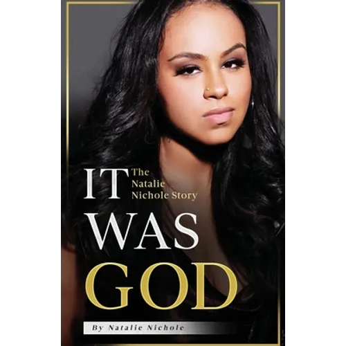 It Was God: The Natalie Nichole Story