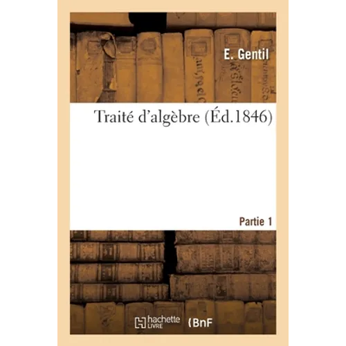Traité d'algèbre Partie 1