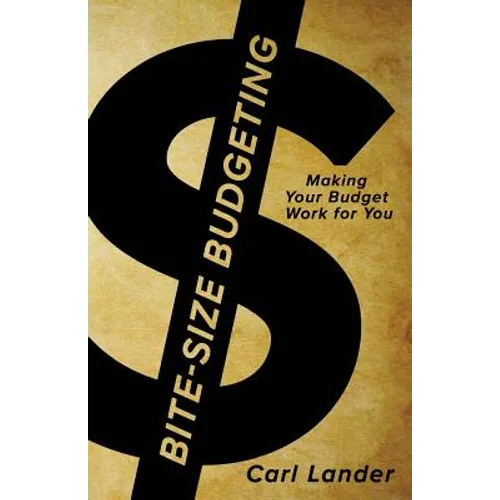 Bite-Size Budgeting: Making Your Budget Work for You