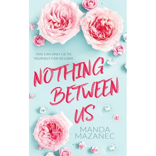 Nothing Between Us