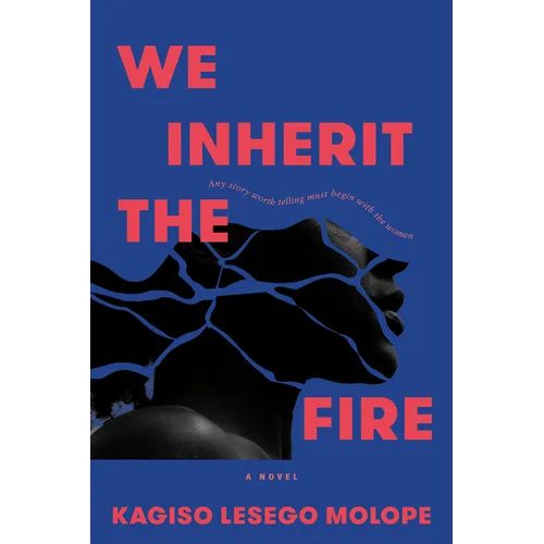 We Inherit the Fire