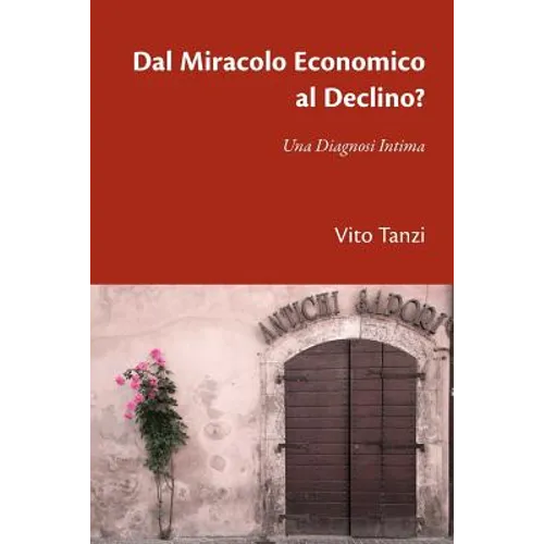 Dal Miracolo Economico al Declino? Una Diagnosi Intima