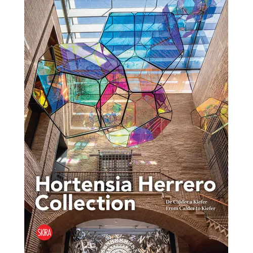 Hortensia Herrero Collection: From Calder to Kiefer
