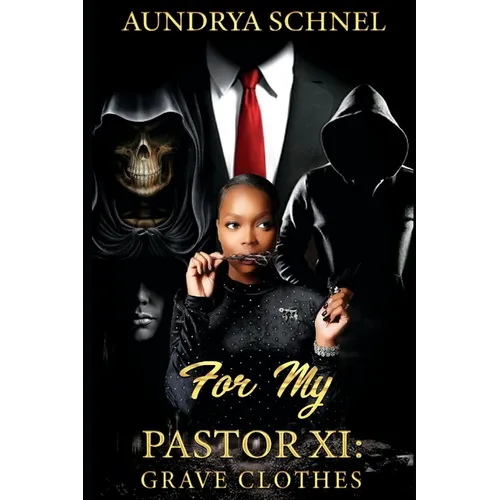 For My Pastor XI: Grave Clothes