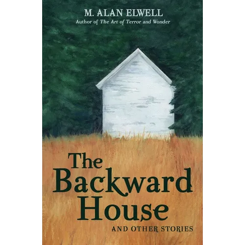 The Backward House and Other Stories