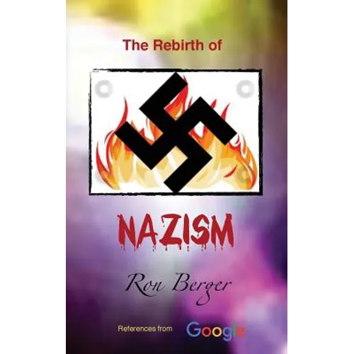 The Rebirth of Nazism