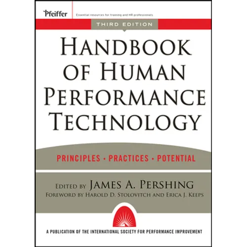 Handbook of Human Performance Technology: Principles, Practices, and Potential