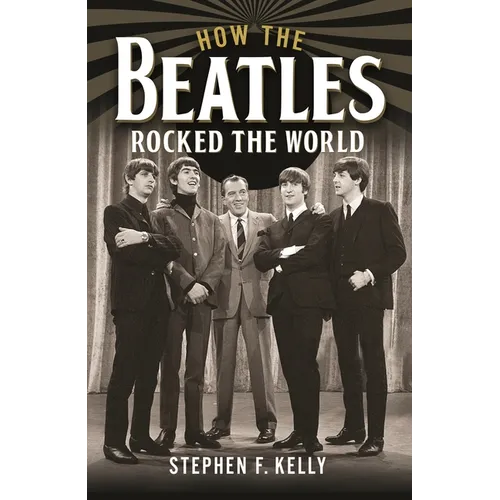 How the Beatles Rocked the World