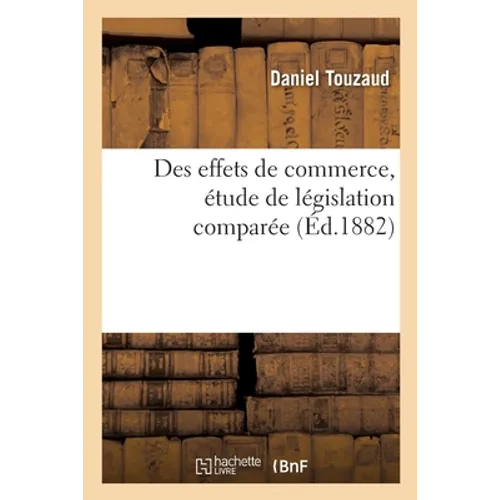 Des Effets de Commerce, Étude de Législation Comparée