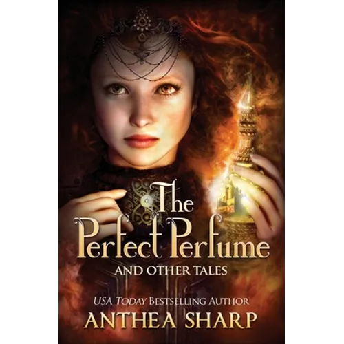 The Perfect Perfume and Other Tales