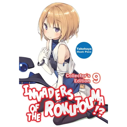 Invaders of the Rokujouma!? Collector's Edition 9 (Light Novel): Volume 9
