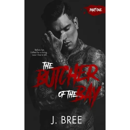 The Butcher of the Bay: Part I