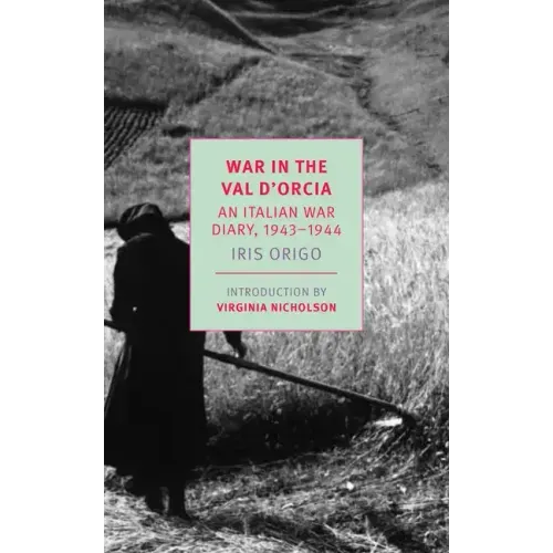 War in Val d'Orcia: An Italian War Diary, 1943-1944