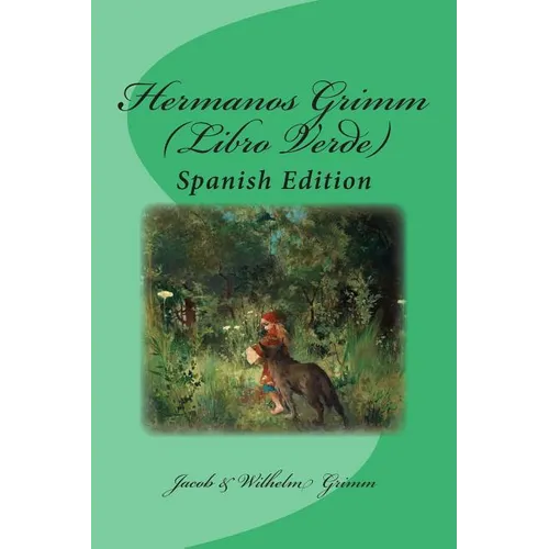 Hermanos Grimm (Libro Verde): Spanish Edition
