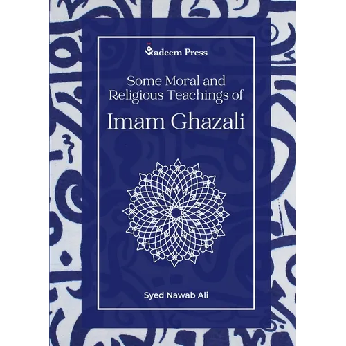 Some Moral and Religious Teachings of Imam Ghazali