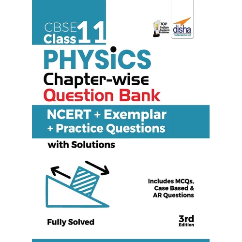 CBSE Class 11 Physics Chapter-wise Question Bank - NCERT + Exemplar + Practice Questions with Solutions - 3rd Edition