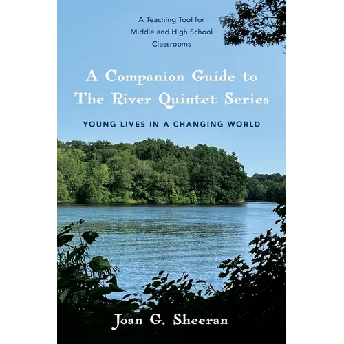 A Companion Guide to The River Quintet Series: Young Lives in a Changing World